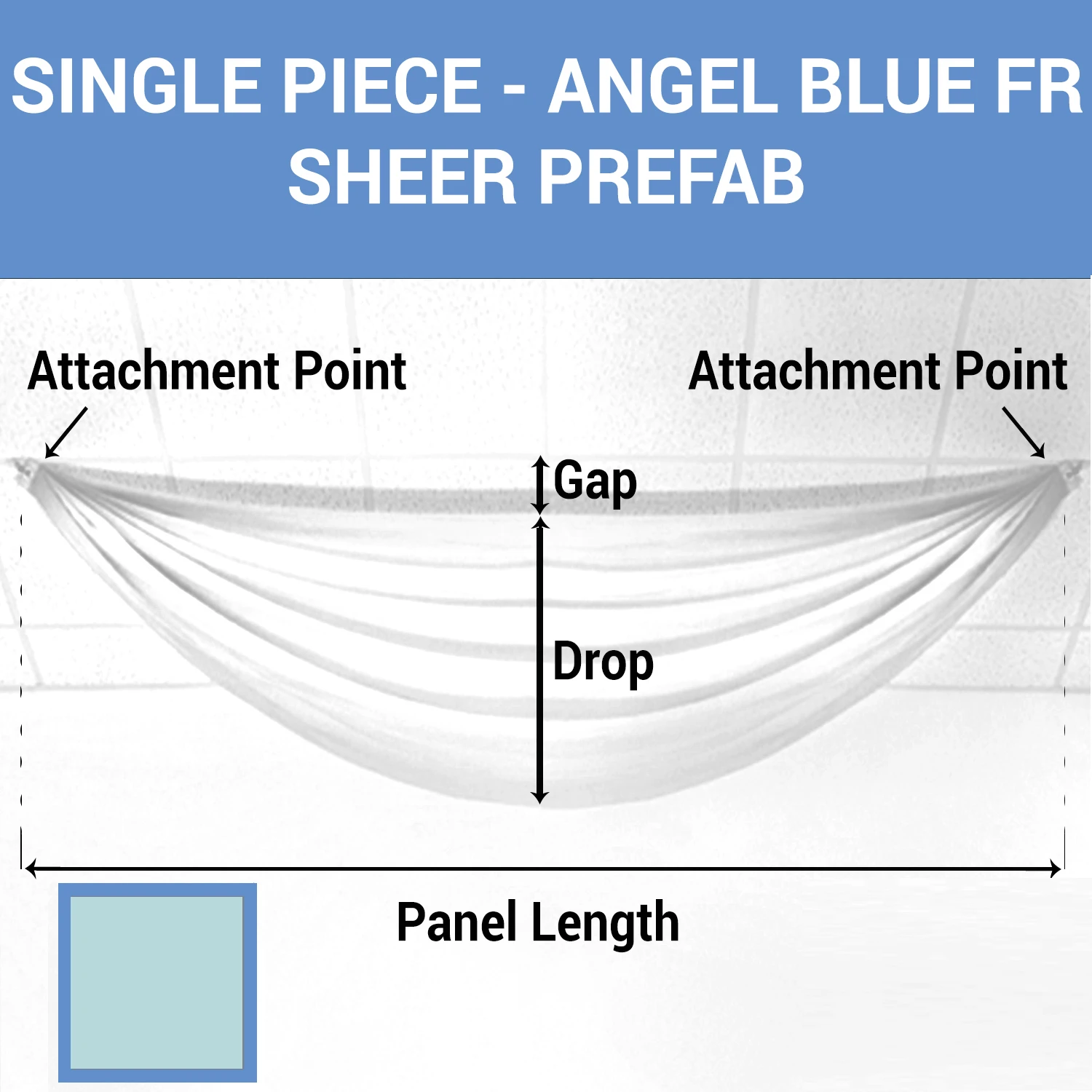Single Piece -Angel Blue FR Sheer Prefabricated Ceiling Drape Panel - Choose Length And Drop! 3 Single Piece -Angel Blue FR Sheer Prefabricated Ceiling Drape Panel - Choose Length And Drop!